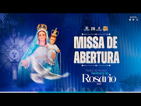 MISSA DE ABERTURA | Festa de Nossa Senhora do Rosário – 16.10.2025