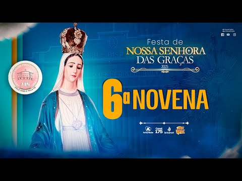 6ª NOVENA | Festa de NS das Graças | Abrigo Dispensário | Caicó/RN | 26.11.2025