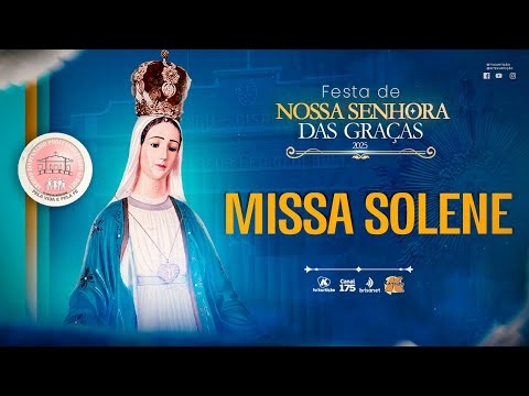 MISSA SOLENE | Festa de NS das Graças | Abrigo Dispensário | Caicó/RN | 30.11.2025