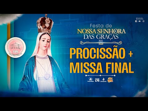 PROCISSÃO E MISSA | Festa de NS das Graças | Abrigo Dispensário | Caicó/RN | 30.11.2025