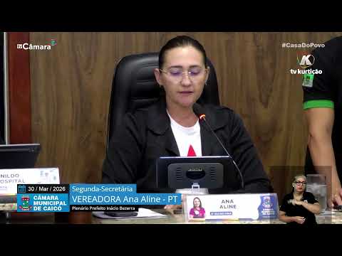 14ª Sessão Ordinária – Câmara de Vereadores de Caicó – 30/03/2026 14ª Sessão Ordinária – Câmara de Vereadores de Caicó – 30/03/2026