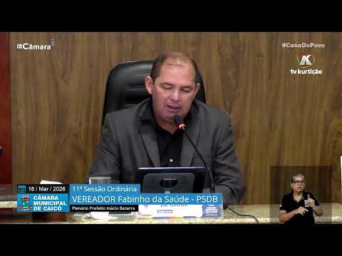 11ª  Sessão Ordinária – Câmara de Vereadores de Caicó – 18/03/2026