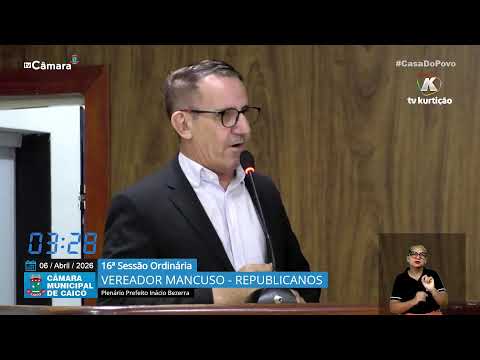 16ª  Sessão Ordinária – Câmara de Vereadores de Caicó – 06/04/2026