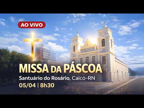 Missa da Páscoa no Santuário do Rosário em Caicó-RN