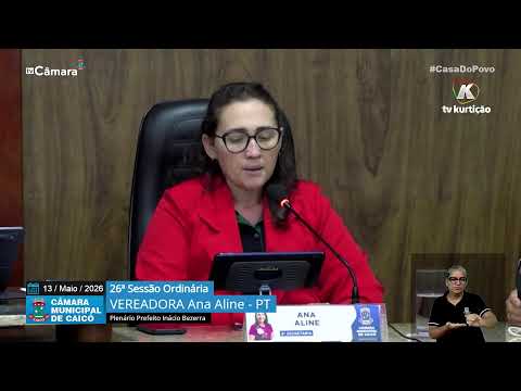 26ª  Sessão Ordinária – Câmara de Vereadores de Caicó – 13/05/2026