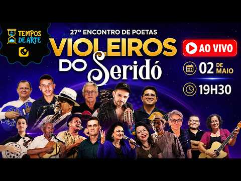 Violeiros do Seridó AO VIVO | 27º Encontro de Poetas Repentistas