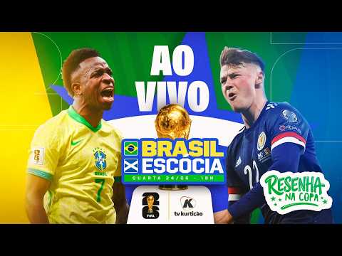 AO VIVO BRASIL X ESCÓCIA | Resenha na Copa