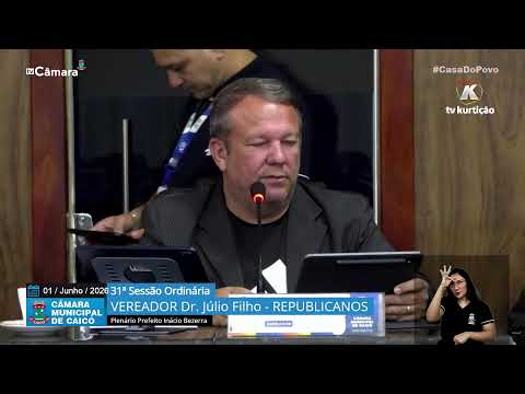 31ª  Sessão Ordinária – Câmara de Vereadores de Caicó – 01/06/2026