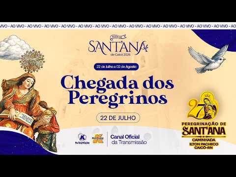 Chegada dos Peregrinos | Festa de Sant’Ana de Caicó/RN