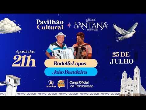 Rodolfo Lopes e João Bandeira no Pavilhão Cultural | 25.07.2026 | Festa de Sant’Ana de Caicó/RN