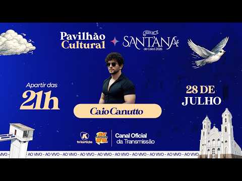 Caio Canutto no Pavilhão Cultural | 28.07.2026 | Festa de Sant’Ana de Caicó/RN