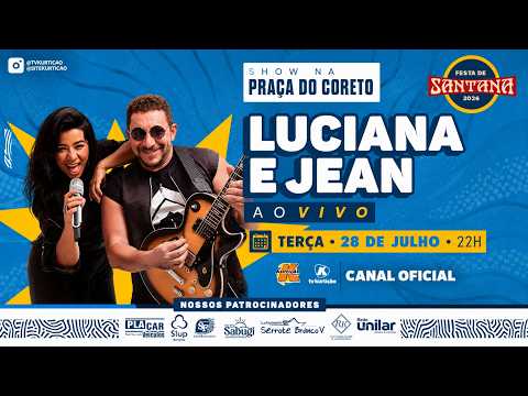 Luciana e Jean na Festa de Sant’Ana de Caicó/RN | Praça do Coreto (28/07/2026)