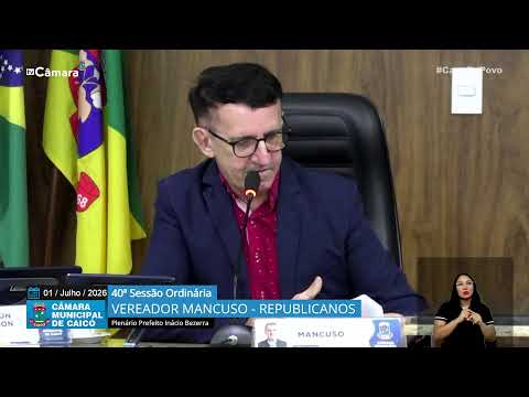 40ª  Sessão Ordinária – Câmara de Vereadores de Caicó – 01/07/2026