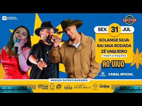 AO VIVO: ZÉ VAQUEIRO, RAÍ SAIA RODADA E SOLANGE SILVA | Festa de Sant’Ana 2026 | 31.07.2026