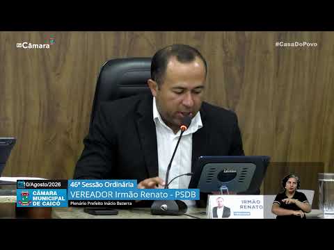 46ª  Sessão Ordinária – Câmara de Vereadores de Caicó – 10/08/2026