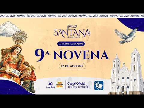 🔴 AO VIVO: 9ª NOVENA DE SANT’ANA | Festa de Sant’Ana de Caicó 2026 | 01.08.2026