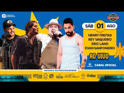 🔴 AO VIVO: HENRY FREITAS, REY VAQUEIRO, ERIC LAND E EVAN SANFONEIRO | Festa de Sant’Ana | 01.08.2026