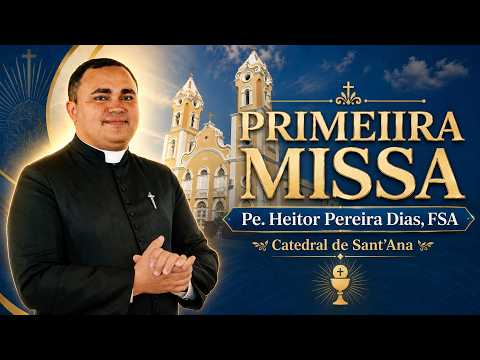 🔴 AO VIVO: PRIMEIRA MISSA DO PE. HEITOR PEREIRA DIAS, FSA | Catedral de Sant’Ana | Caicó-RN
